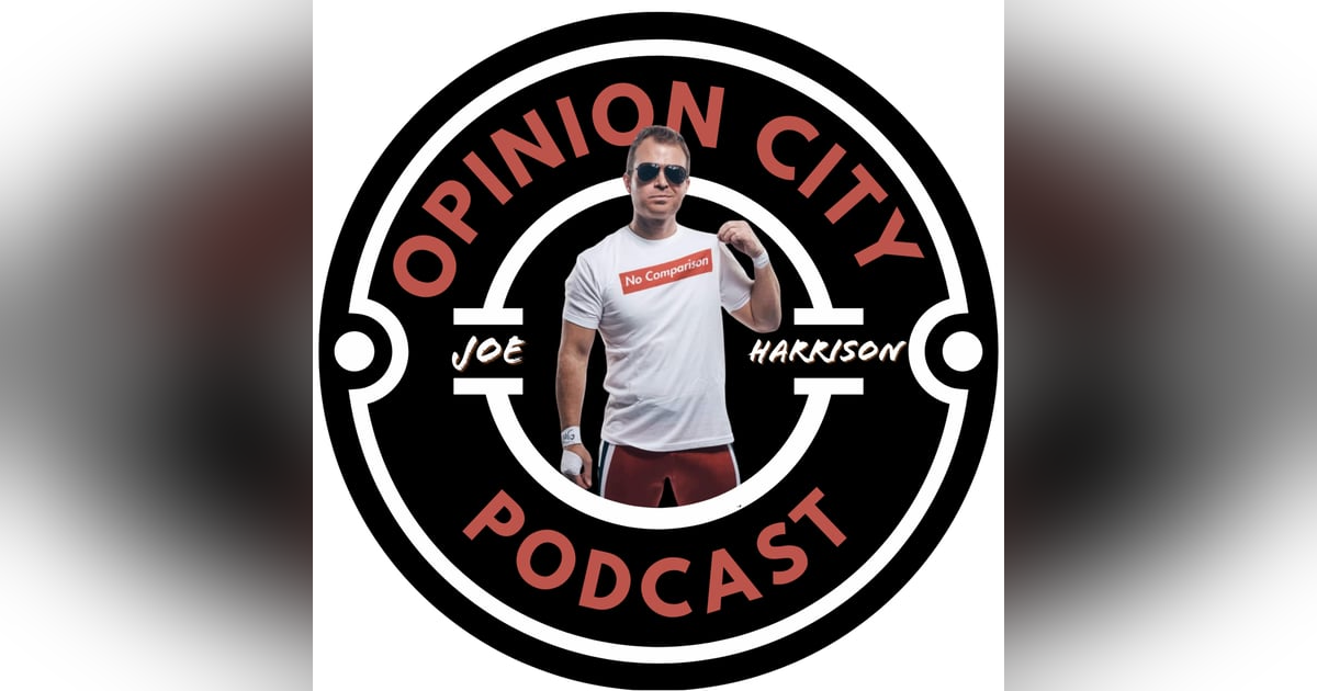 Episode 43 - This Podcast Has No Comparison Featuring Joe Harrison Episode 43 - This Podcast Has No Comparison Featuring Joe Harrison