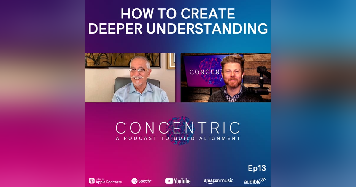 Ep13 Understanding at a Deeper Level Ep13 Understanding at a Deeper Level