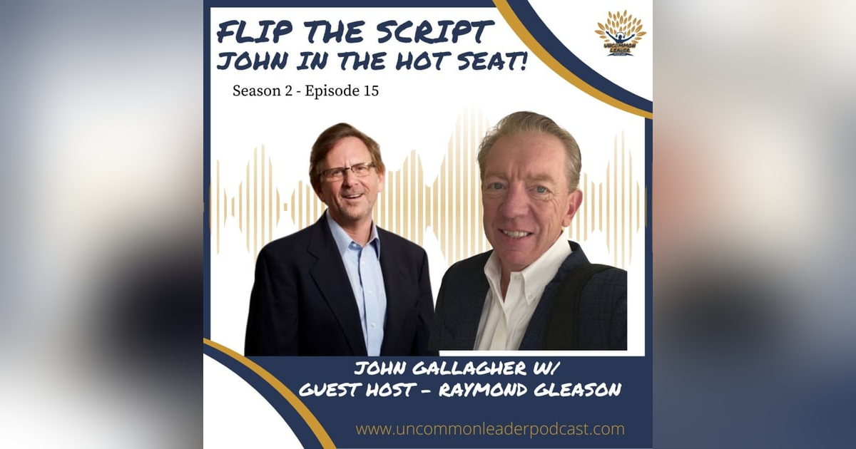 Season 2 - Episode 15 John Gallagher in the Hot Seat with Guest Host Raymond Gleason Season 2 - Episode 15 John Gallagher in the Hot Seat with Guest Host Raymond Gleason