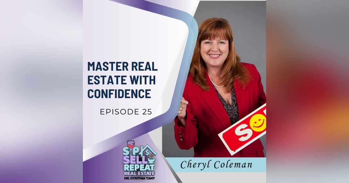 Navigating Real Estate with Confidence and Care - EP 25 Navigating Real Estate with Confidence and Care - EP 25