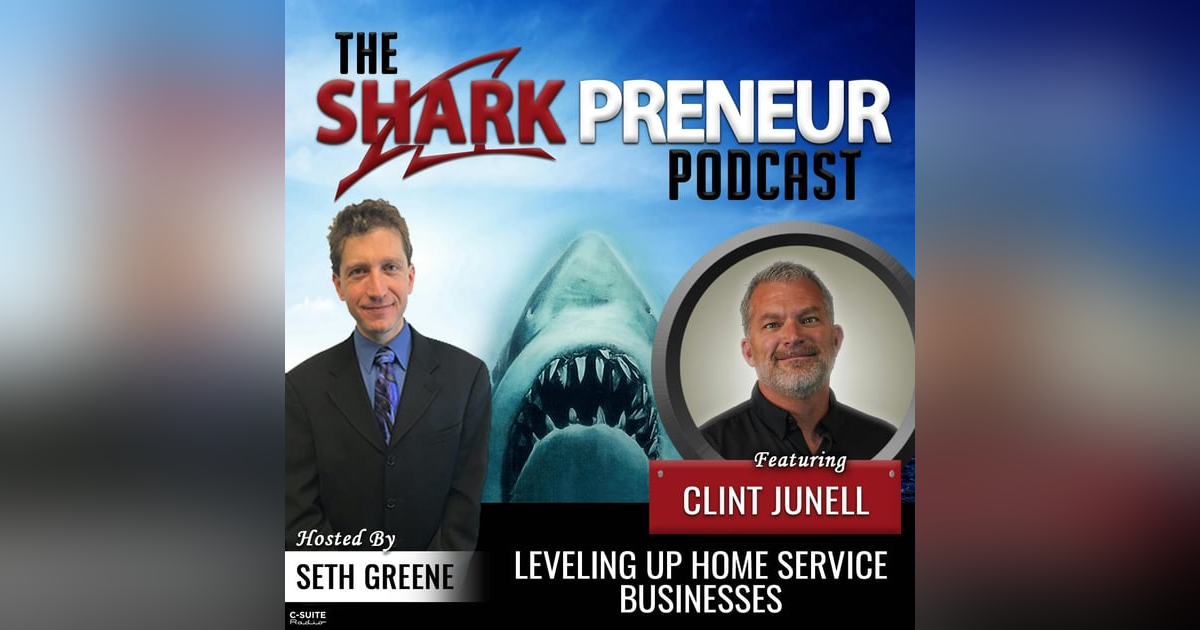 920: Leveling Up Home Service Businesses with Clint Junell 920: Leveling Up Home Service Businesses with Clint Junell