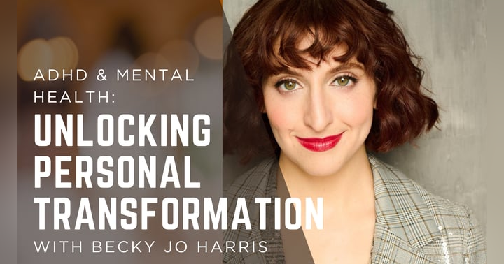 image for ADHD & Mental Health: Unlocking Personal Transformation