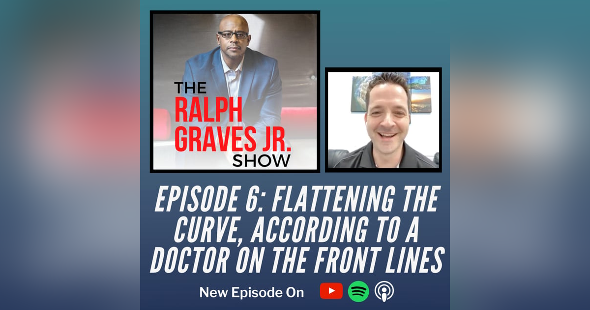 Flattening the Curve, According to a Doctor on the Front Lines Flattening the Curve, According to a Doctor on the Front Lines
