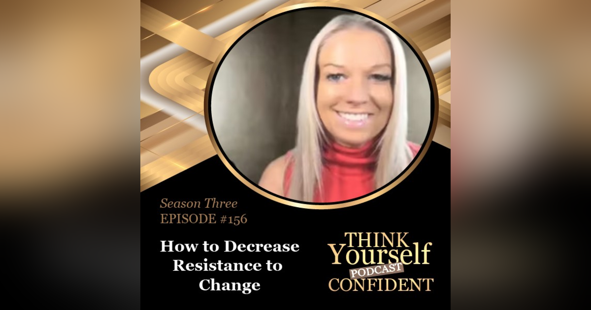 How to Decrease Resistance to Change How to Decrease Resistance to Change
