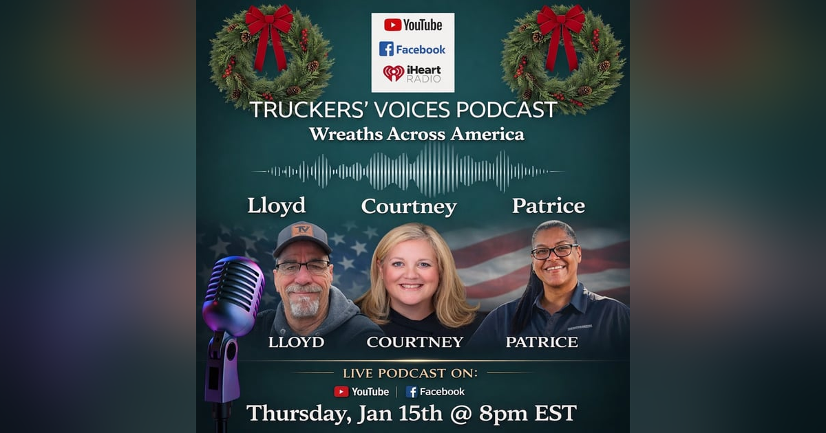 Truckers voices with Wreaths Across America Truckers voices with Wreaths Across America