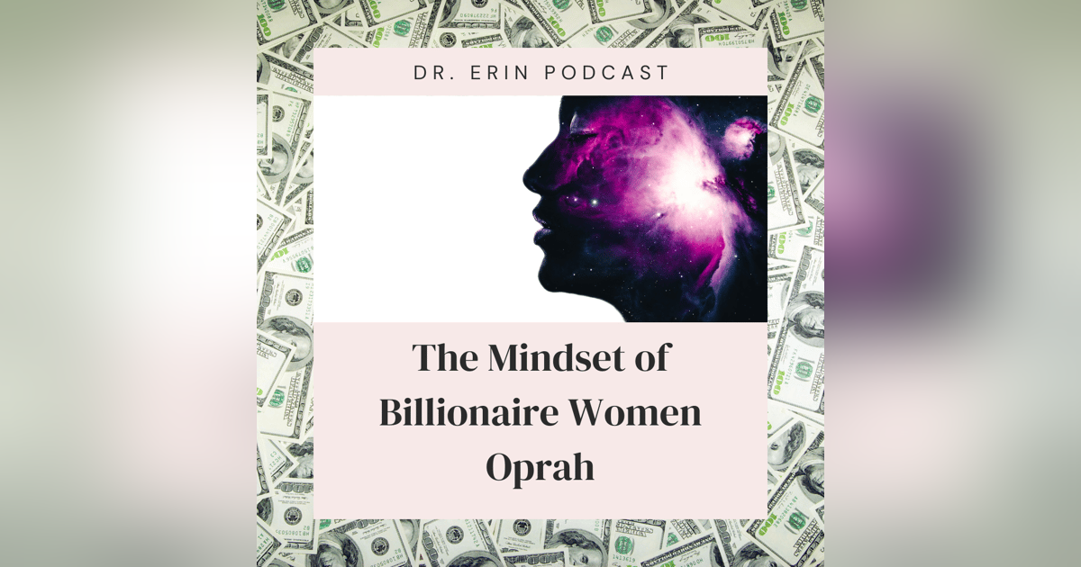 The Mindset of Billionaire Women Oprah The Mindset of Billionaire Women Oprah