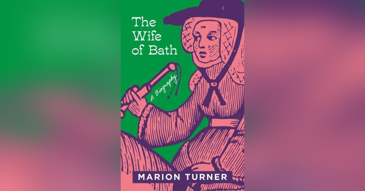 496 The Wife of Bath (with Marion Turner) 496 The Wife of Bath (with Marion Turner)