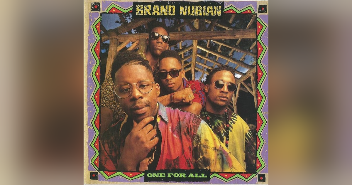 Brand Nubian: One For All (1990). Brothers Down For The Cause Brand Nubian: One For All (1990). Brothers Down For The Cause