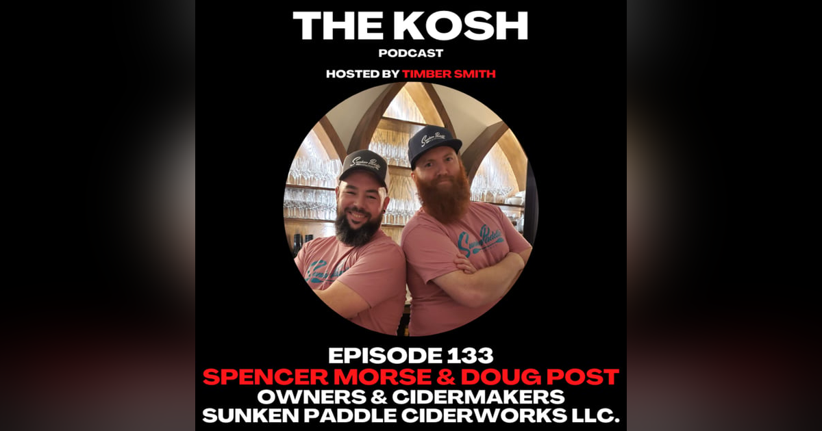 Episode 133: Spencer Morse & Doug Post - Sunken Paddle Ciderworks LLC. Episode 133: Spencer Morse & Doug Post - Sunken Paddle Ciderworks LLC.