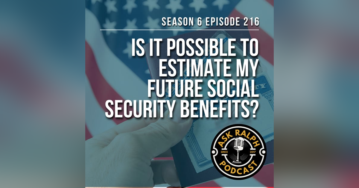 Is it possible to estimate my future social security benefits? Is it possible to estimate my future social security benefits?