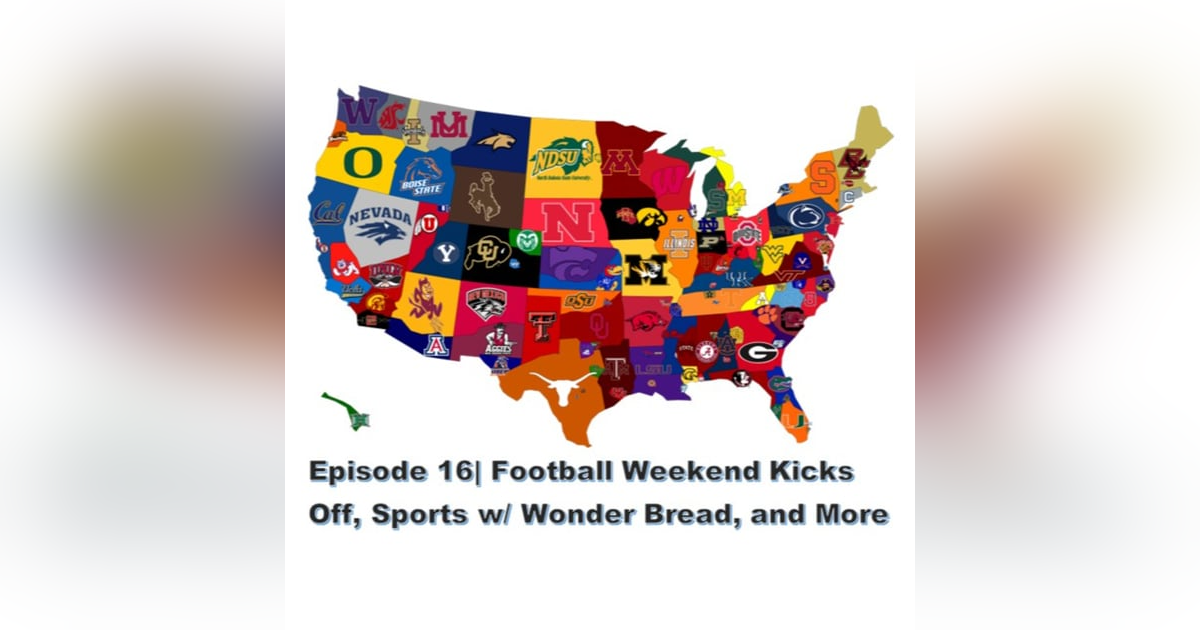 S1 E16| Football Kick Off Weekend, Sports with Wonder Bread, and More S1 E16| Football Kick Off Weekend, Sports with Wonder Bread, and More