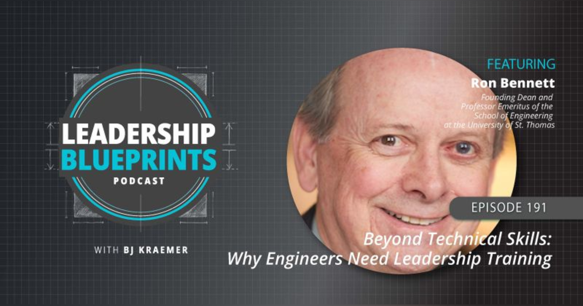 Beyond Technical Skills: Why Engineers Need Leadership Training with Ron Bennett Beyond Technical Skills: Why Engineers Need Leadership Training with Ron Bennett