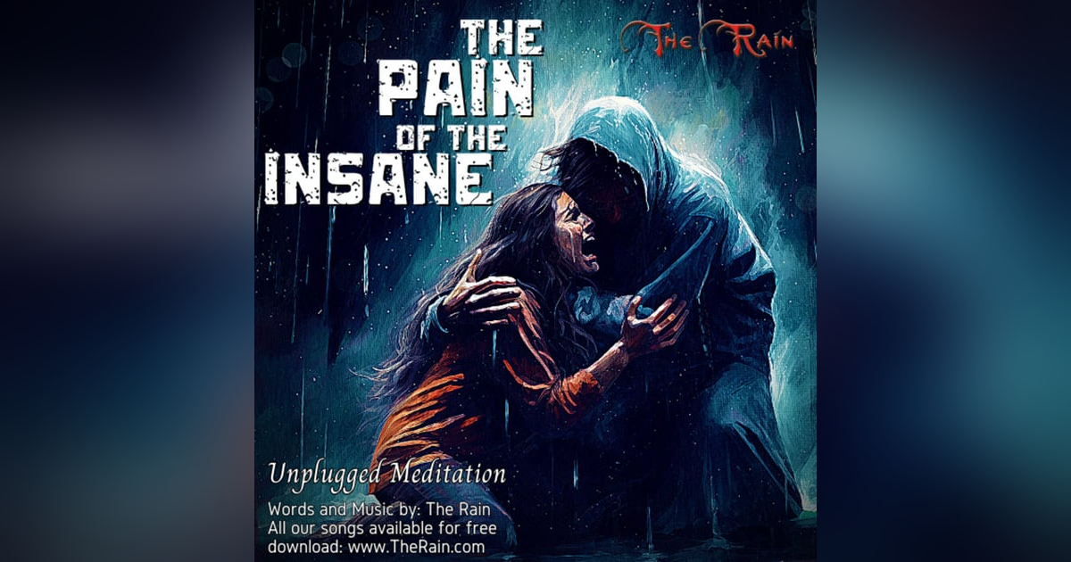 The Pain Of The Insane - Meditation Unplugged The Pain Of The Insane - Meditation Unplugged