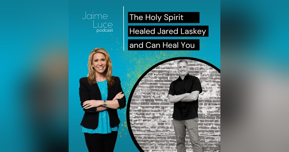 The Holy Spirit Healed Jared Laskey and Can Heal You The Holy Spirit Healed Jared Laskey and Can Heal You