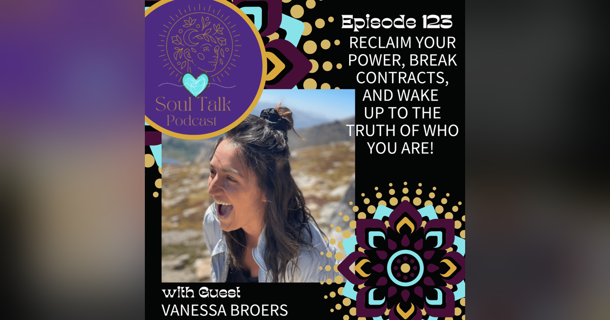 Reclaim Your Power, Break Contracts, and Wake up to the Truth of Who You Are! - Vanessa Broers Reclaim Your Power, Break Contracts, and Wake up to the Truth of Who You Are! - Vanessa Broers