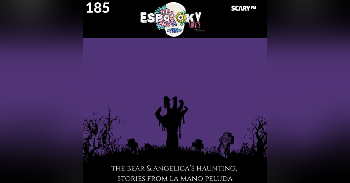 The Bear and Angelica's Haunting, Stories From la Mano Peluda The Bear and Angelica's Haunting, Stories From la Mano Peluda