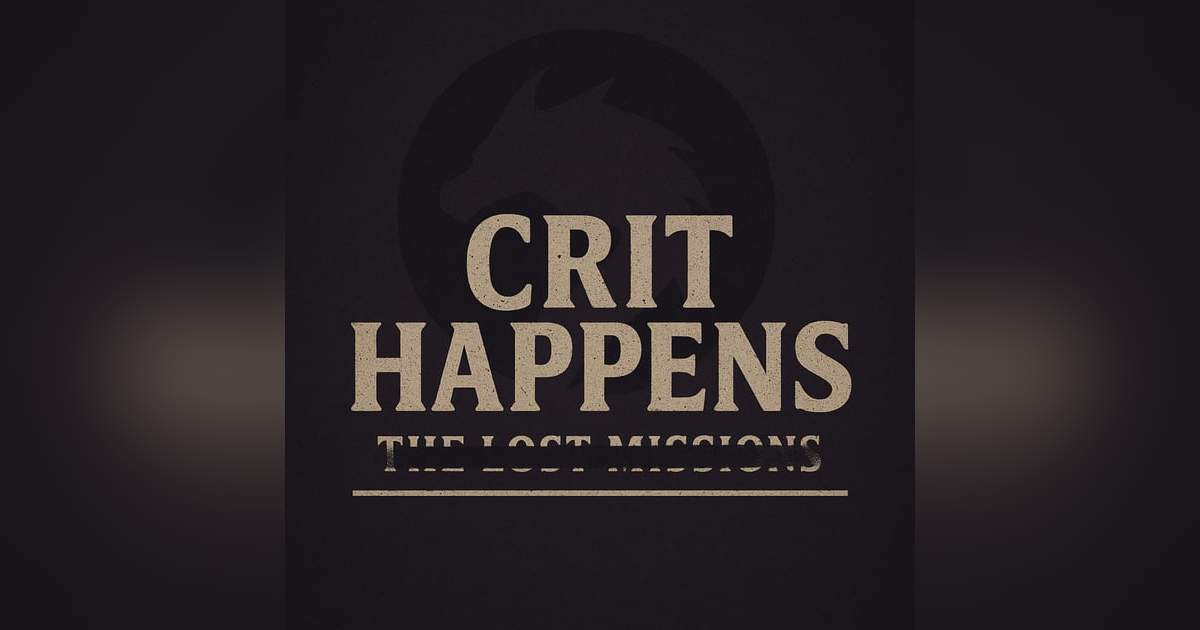 Crit Happens: The Lost Missions (Vault of the Black Star) Crit Happens: The Lost Missions (Vault of the Black Star)