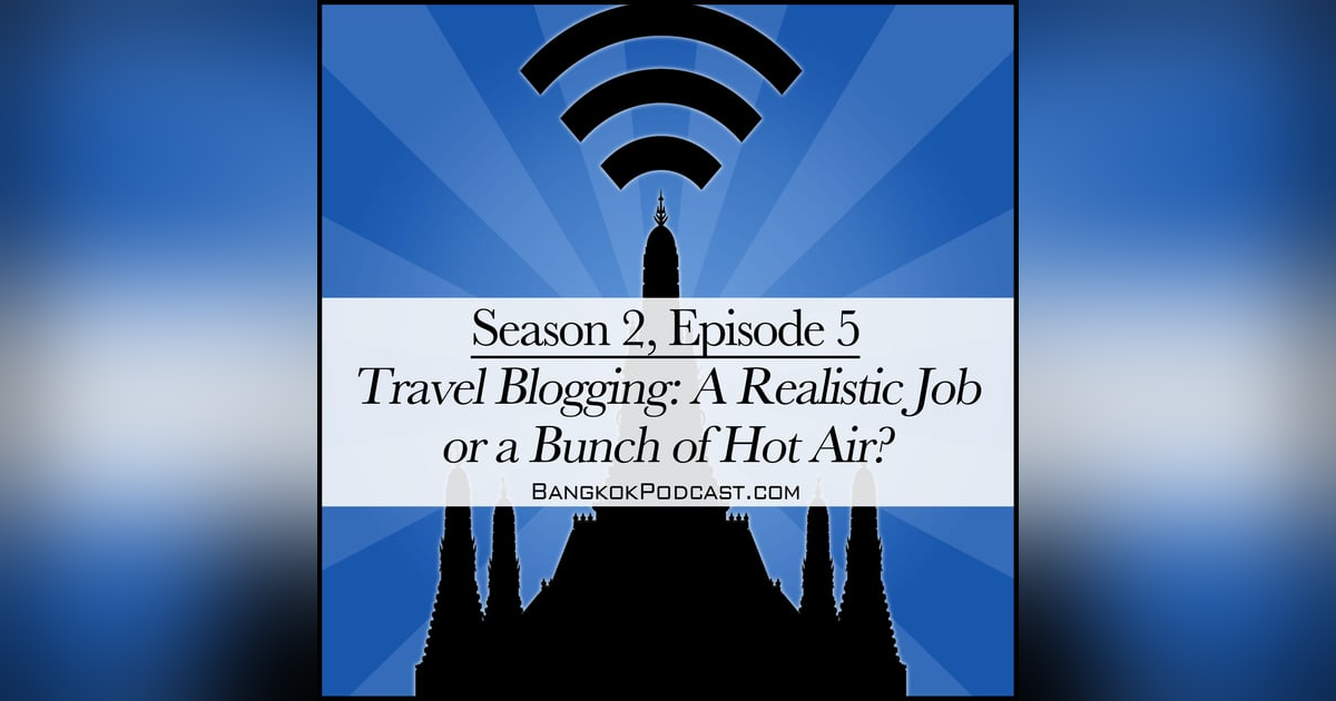 Travel Blogging: A Realistic Job or a Bunch of Hot Air? (2.5) Travel Blogging: A Realistic Job or a Bunch of Hot Air? (2.5)
