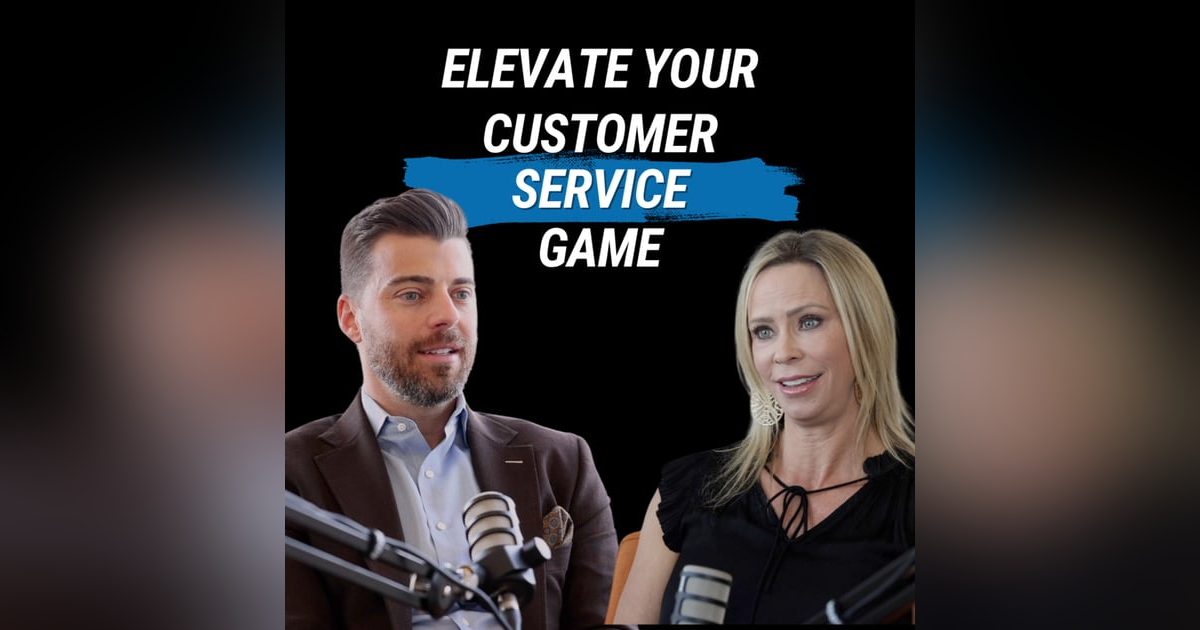 Elevate Your Customer Service Game (with Heather Bowers) Elevate Your Customer Service Game (with Heather Bowers)