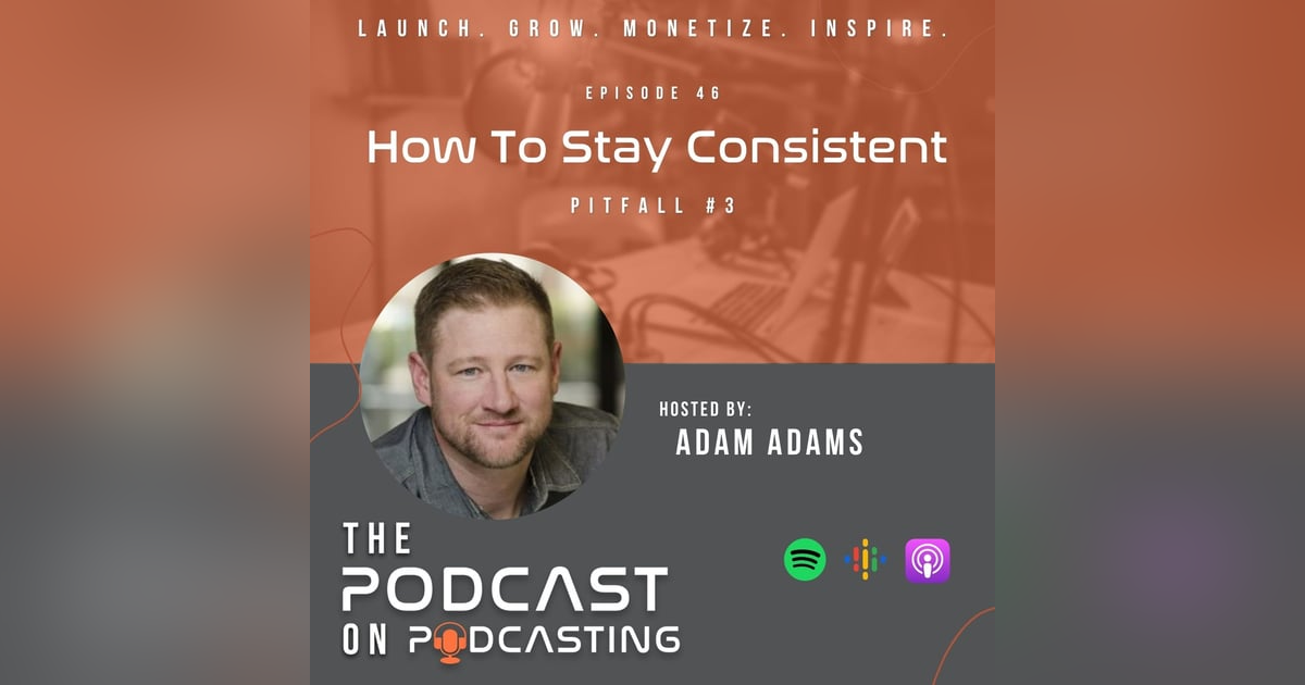 Ep46: How To Stay Consistent - Pitfall #3 Ep46: How To Stay Consistent - Pitfall #3