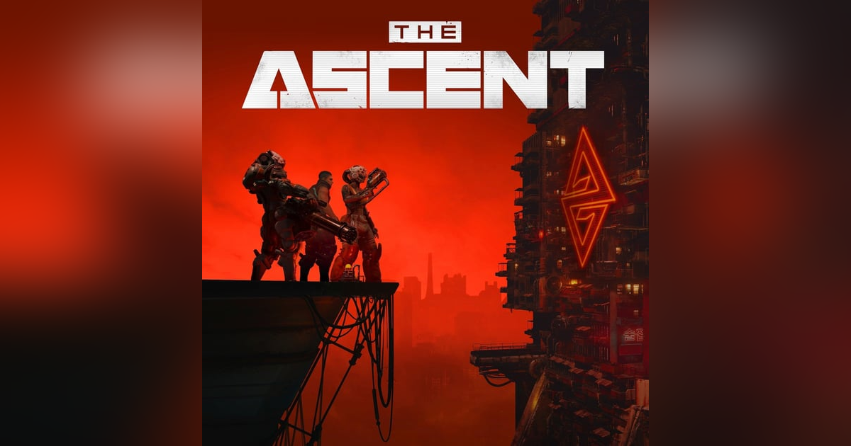 The Ascent, Twin Stick-ish Cyberpunk The Ascent, Twin Stick-ish Cyberpunk