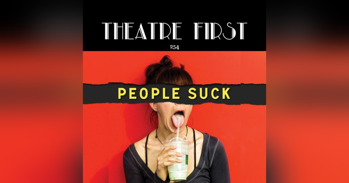 254: People Suck (Theatre Works, Melbourne Australia) (review) 254: People Suck (Theatre Works, Melbourne Australia) (review)