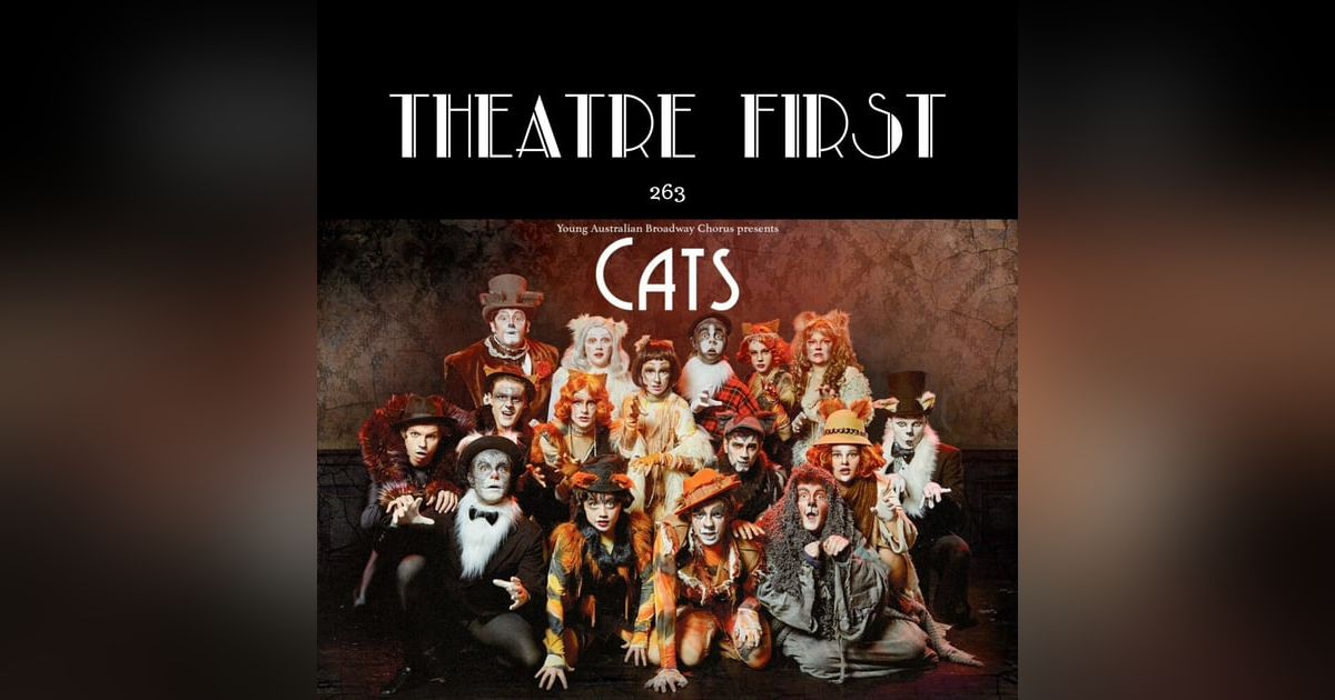 263: CATS (Young Australian Broadway Chorus, Melbourne Australia) (review) 263: CATS (Young Australian Broadway Chorus, Melbourne Australia) (review)