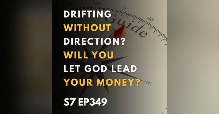 image for Drifting Without Direction? How to Let God Lead Your Financial Journey