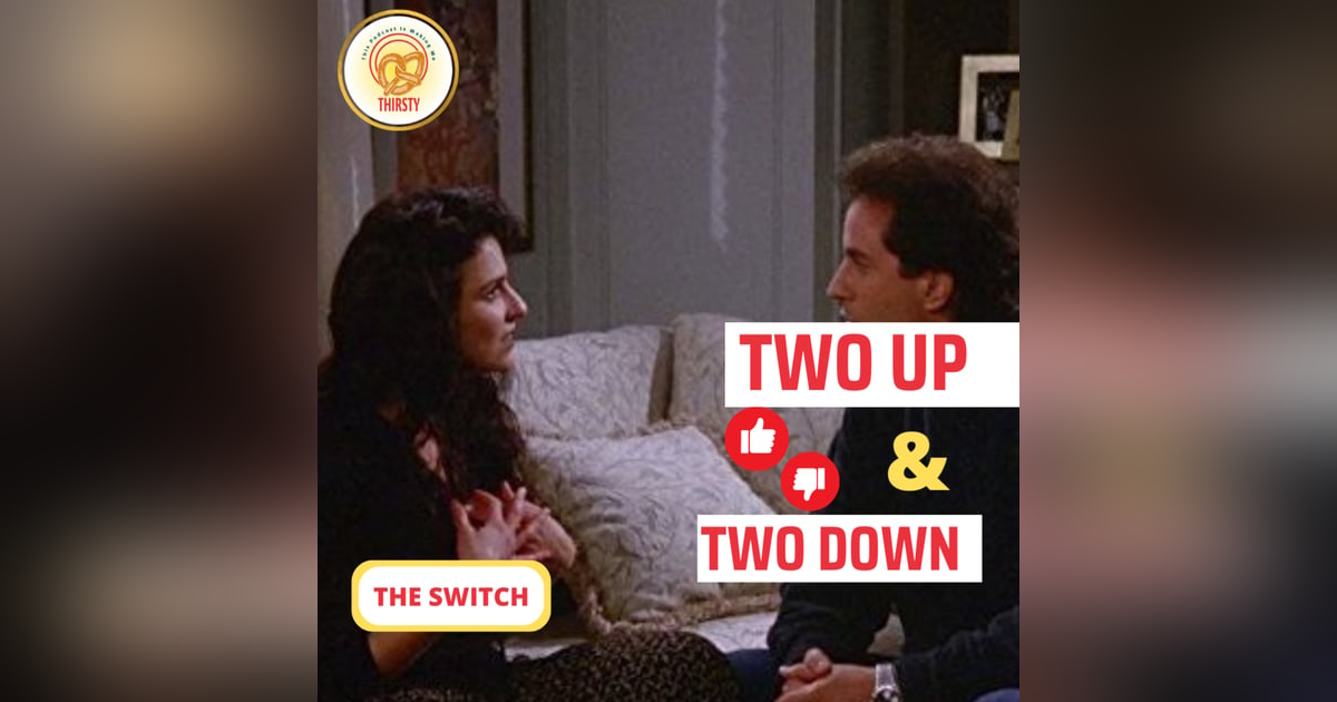 Seinfeld Podcast | Two Up and Two Down | The Switch Seinfeld Podcast | Two Up and Two Down | The Switch