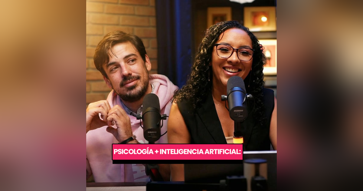 Psicología + Inteligencia Artificial: Cómo emprender mejor y dejar de tenerle miedo a la tecnología Psicología + Inteligencia Artificial: Cómo emprender mejor y dejar de tenerle miedo a la tecnología