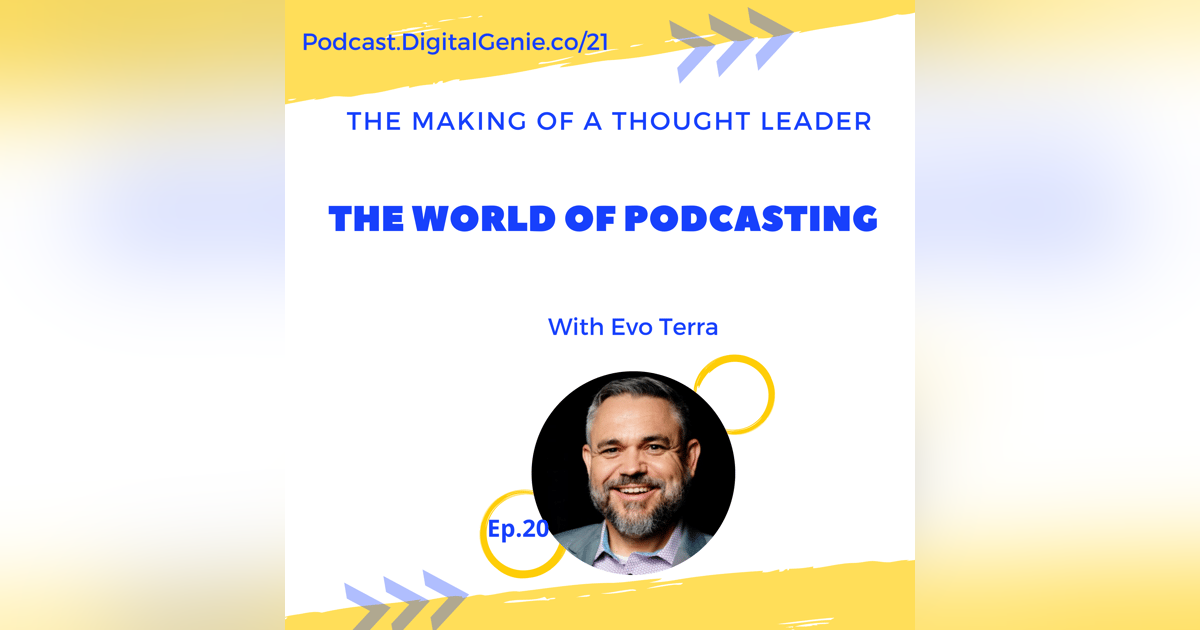 The World of Podcasting with Evo Terra The World of Podcasting with Evo Terra