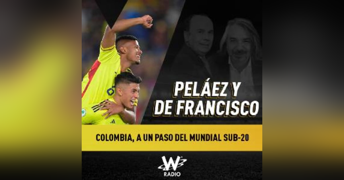 Colombia, a un paso del Mundial Sub-20 Colombia, a un paso del Mundial Sub-20