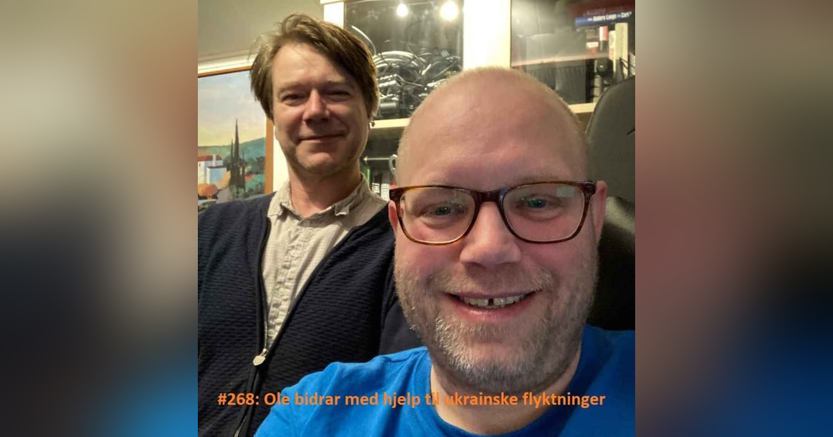 #268: Ole bidrar med hjelp til ukrainske flyktninger #268: Ole bidrar med hjelp til ukrainske flyktninger