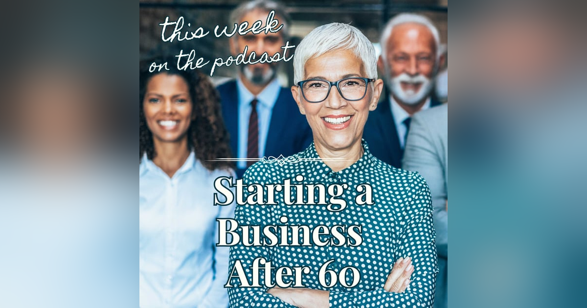 60s_S2_Ep7_Starting a Business After 60 60s_S2_Ep7_Starting a Business After 60