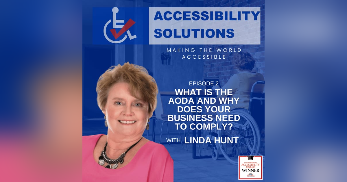 AS:002 What is the AODA and Why Does Your Business Need to Comply? AS:002 What is the AODA and Why Does Your Business Need to Comply?