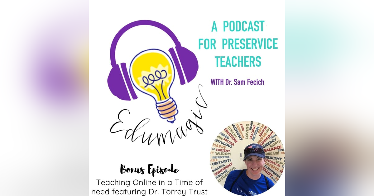 Teaching online in a time of need featuring Dr. Torrey Trust Teaching online in a time of need featuring Dr. Torrey Trust