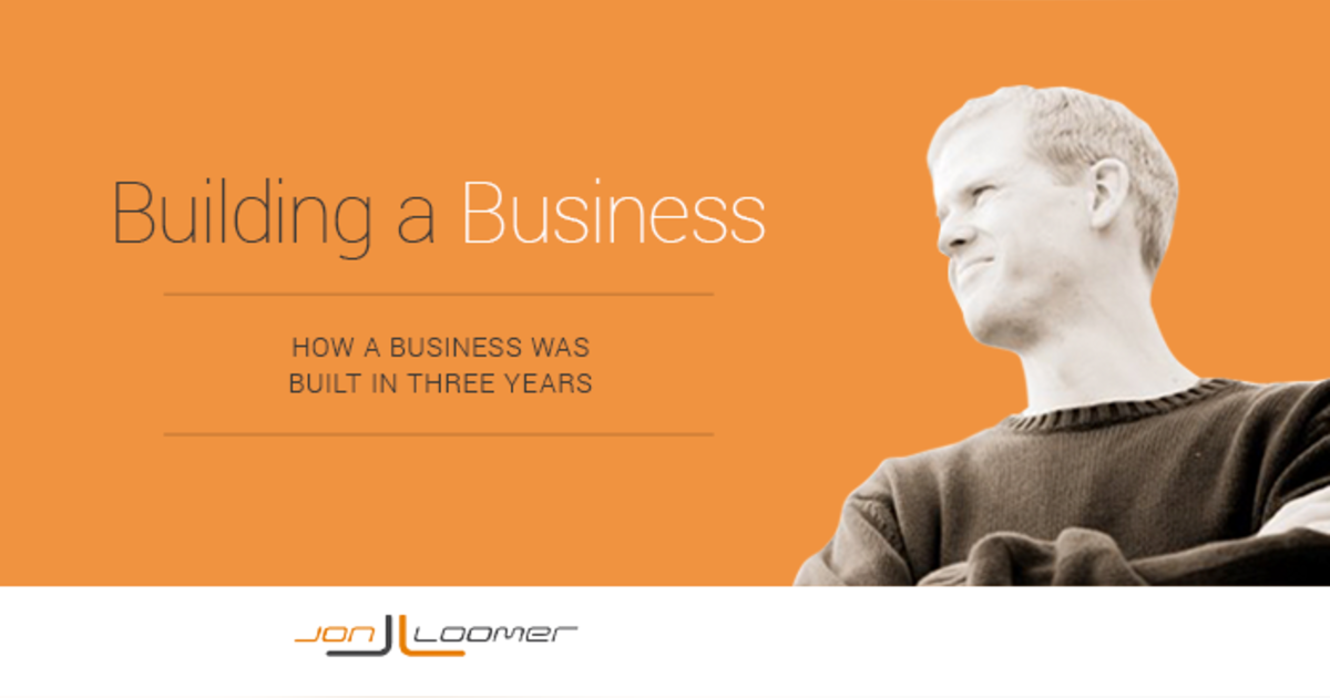 My Story: How a Business Was Built in Three Years My Story: How a Business Was Built in Three Years
