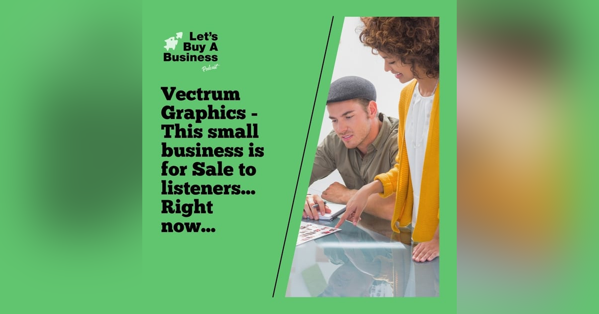 Vectrum Graphics - This small business is for Sale to listeners...Right now… Vectrum Graphics - This small business is for Sale to listeners...Right now…