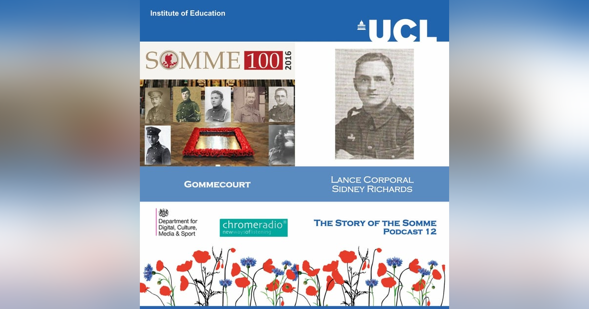 THE STORY OF THE SOMME 12 | Gommecourt - Lance Corporal Sidney Richards THE STORY OF THE SOMME 12 | Gommecourt - Lance Corporal Sidney Richards