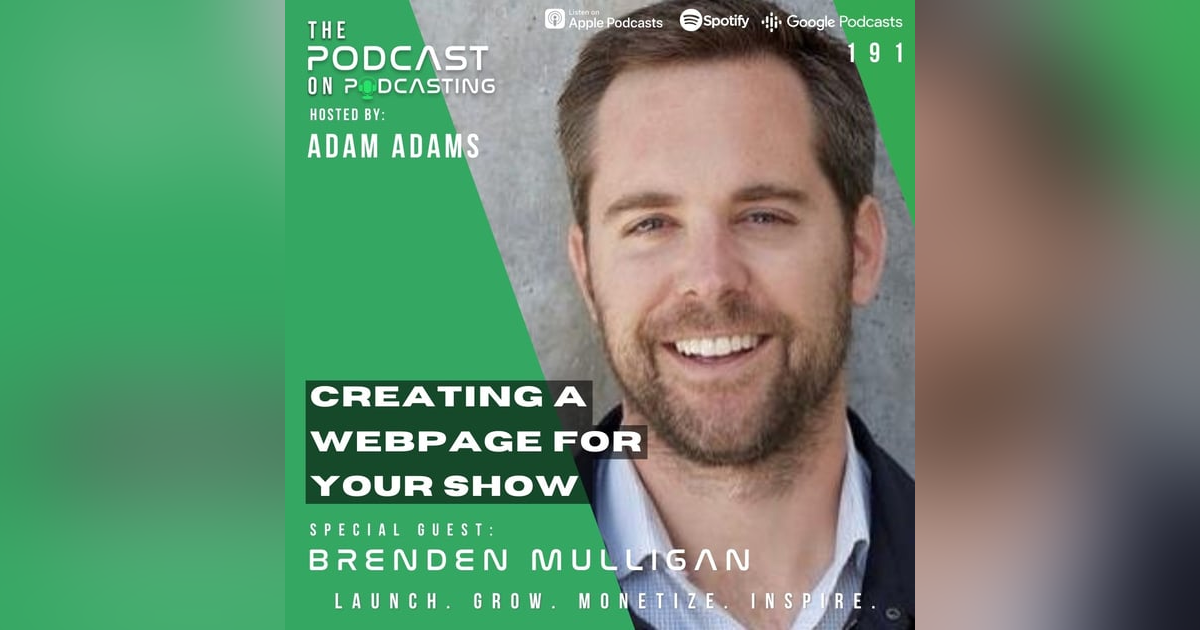 Ep191: Creating A Webpage For Your Show - Brenden Mulligan Ep191: Creating A Webpage For Your Show - Brenden Mulligan
