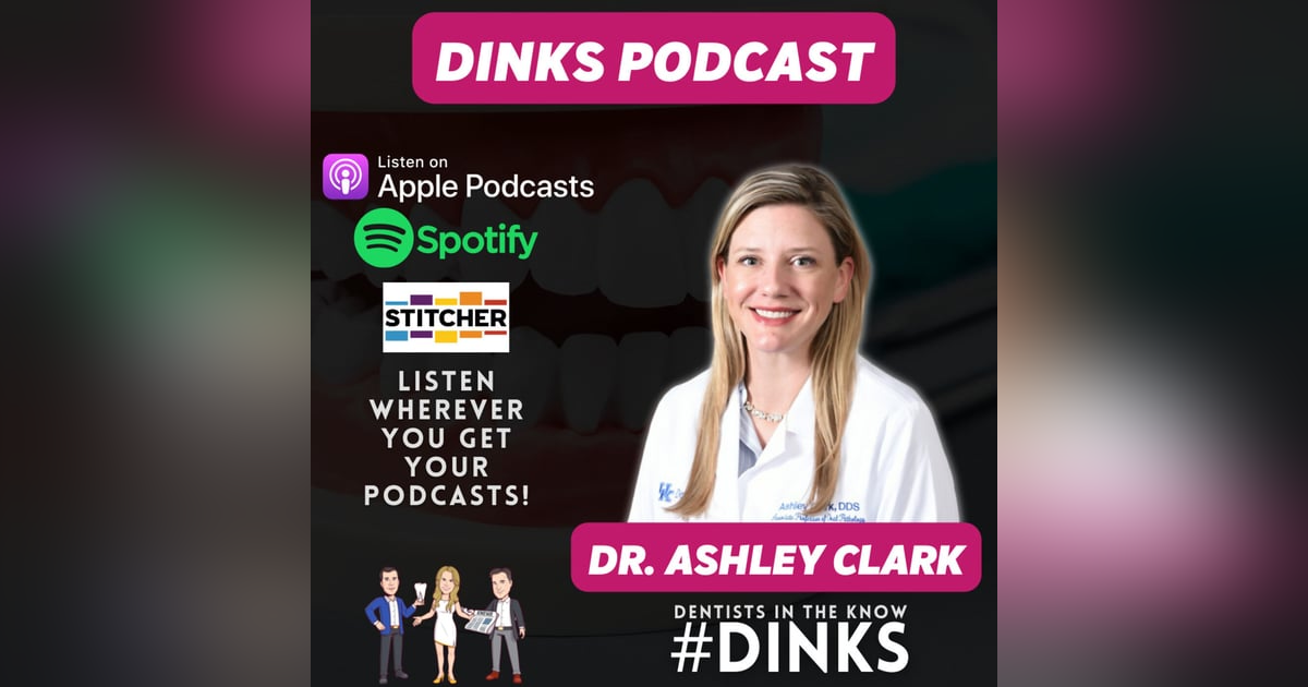DINKS with Dr. Ashley Clark, Oral Pathologist DINKS with Dr. Ashley Clark, Oral Pathologist