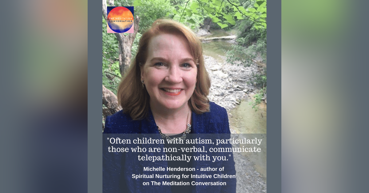 159. Intuitive Children - Michelle Henderson 159. Intuitive Children - Michelle Henderson