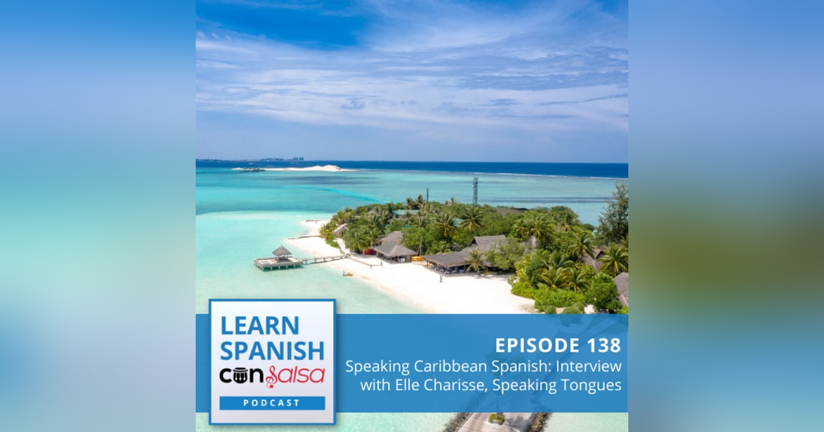 Speaking Caribbean Spanish: Interview with Elle Charisse, Speaking Tongues ♫ 138 Speaking Caribbean Spanish: Interview with Elle Charisse, Speaking Tongues ♫ 138