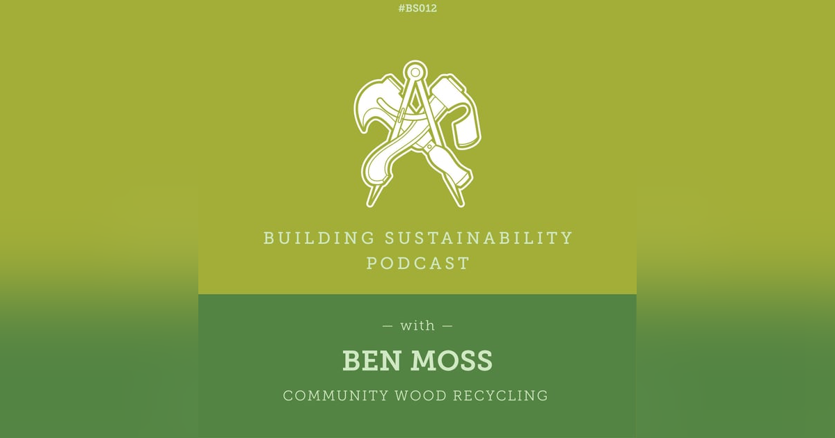 Community Wood Recycling - Ben Moss - BS012 Community Wood Recycling - Ben Moss - BS012