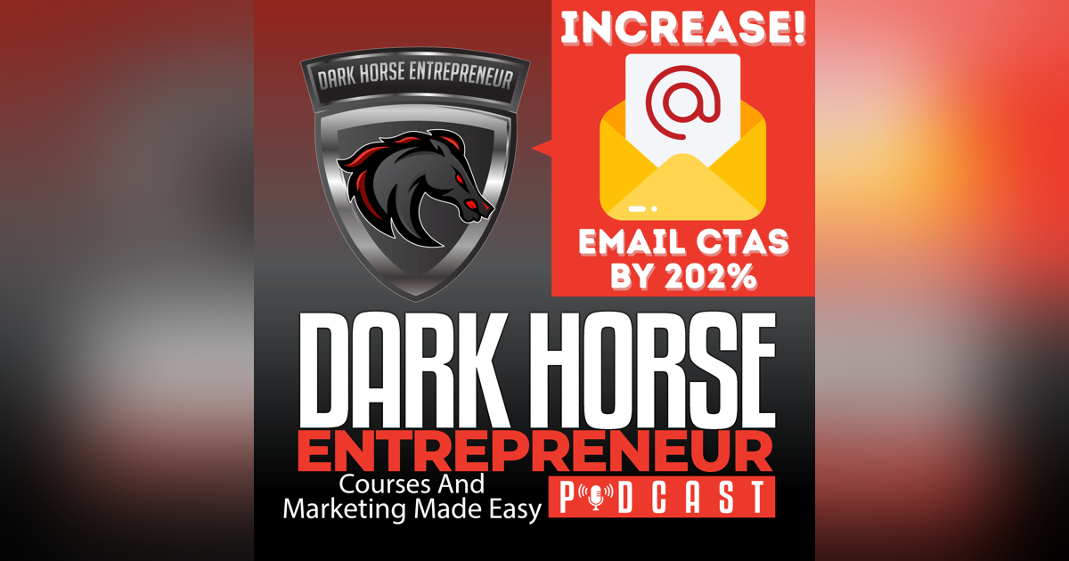 EP 402 How To Improve Your Email CTAs by 202% EP 402 How To Improve Your Email CTAs by 202%