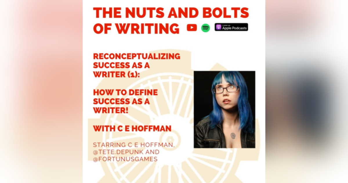 EP 132: Reconceptualizing Success As a Writer (1): With C E Hoffman, Author of EP 132: Reconceptualizing Success As a Writer (1): With C E Hoffman, Author of