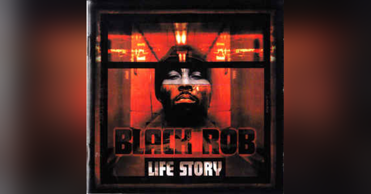 Ep. 22: Black Rob-Life Story. A Story Worth Telling Ep. 22: Black Rob-Life Story. A Story Worth Telling
