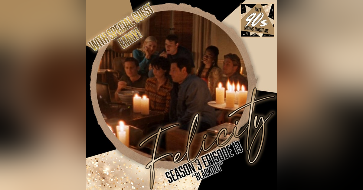 Felicity: Season 3 Episode 13 - Blackout Felicity: Season 3 Episode 13 - Blackout