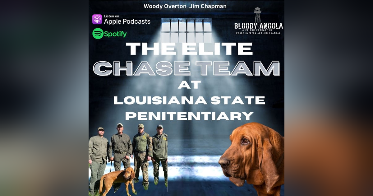 The Elite Chase Team at Louisiana State Penitentiary The Elite Chase Team at Louisiana State Penitentiary