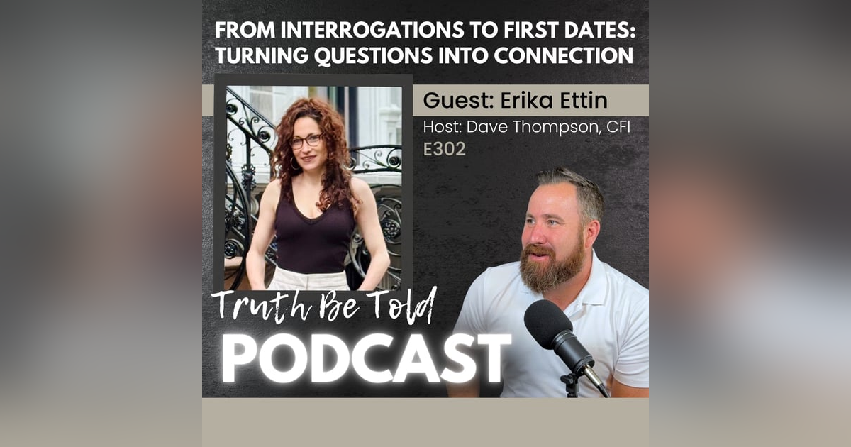 From Interrogations to First Dates: Turning Questions into Connection with Erika Ettin From Interrogations to First Dates: Turning Questions into Connection with Erika Ettin